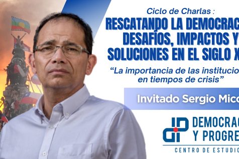 3. “La importancia de las instituciones en tiempos de crisis”: Invitado Sergio Micco